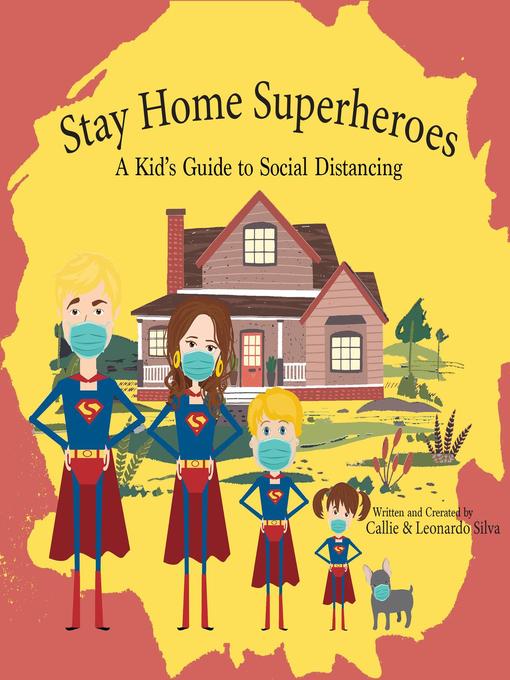 Title details for Stay Home Superheroes by Callie Silva - Available